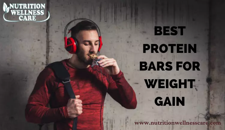 HOW DO PROTEIN BARS HELP IN WEIGHT GAIN_